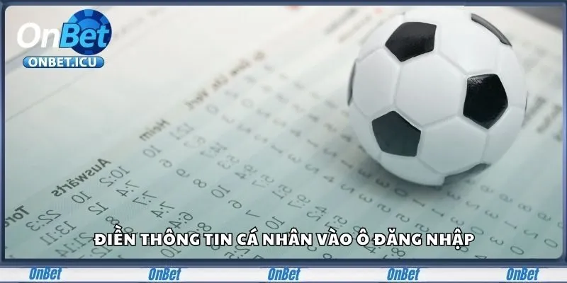 Điền thông tin cá nhân vào ô đăng nhập